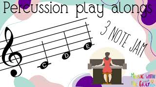 Percussion play alongs  21 3 note jam CDE [upl. by Imoan]