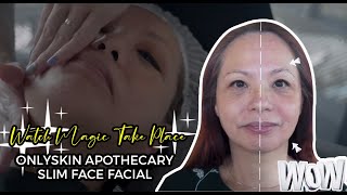 ONLYSkin Apothecary Slim Face Facial  Watch Magic Take Place  Apothecary  Only Aesthetics [upl. by Eiramalegna]