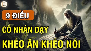 Cổ Nhân Dạy 9 CÁCH KHÉO ĂN KHÉO NÓI ĐƯỢC LÒNG THIÊN HẠ  Đạo Thế Gian [upl. by Jump801]