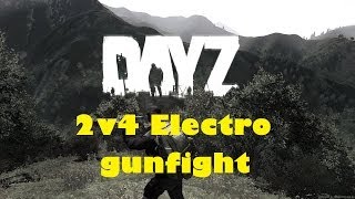 DayZ Standalone  2v4 electro gunfight [upl. by Angeline]