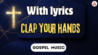 Clap your hands By the New Life choir  Praise And Great gospel Christian Song Worship Music [upl. by Eneleahs560]