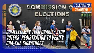 Comelec may temporarily stop voters registration to verify Chacha signatures [upl. by Jacquelynn]