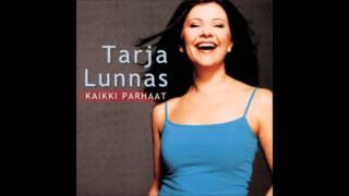 Tarja Lunnas  Soita Kun Tunnet Niin [upl. by Somerset]