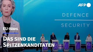 EUWahl Das sind die Spitzenkandiaten  AFP [upl. by Hoebart926]