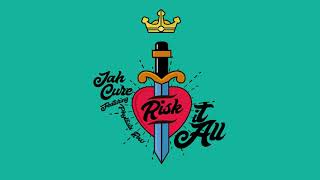 Jah Cure ft Phyllisia Ross  Risk It All  Official Audio [upl. by Marigold]