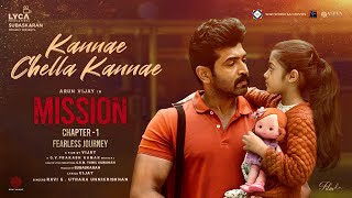 Mission Chapter 1  Kannae Chella Kannae Lyric  Arun Vijay Amy Jackson  Vijay  GVPrakash Kumar [upl. by Angi579]