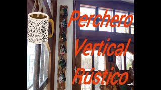 PERCHEROS RUSTICOS VERTICALES PARA COCINA Hechos en madera fácil y rápido recicla y crea DIY [upl. by Lasyrc]