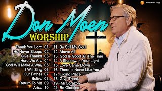 Morning Worship Songs  Don Moen Nonstop Praise And Worship Songs  Top Christian Worship Songs 2024 [upl. by Atterehs529]