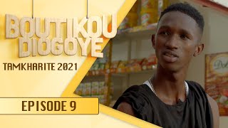 Boutikou Diogoye  Tamkharite 2021  Episode 9 [upl. by Allebasi909]