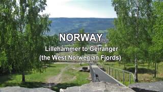 NORWAY Lillehammer to Geiranger the West Norwegian Fjords [upl. by Cleopatre]