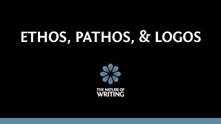 Ethos Pathos and Logos  Rhetoric  The Nature of Writing [upl. by Reese]