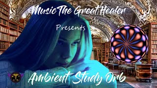 MTGH Presents Ambient Study Orb [upl. by Zilla134]