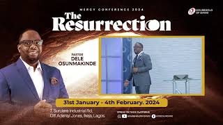 Mercy Conference 2024  The Resurrection  Pastor Dele Osunmakinde [upl. by Morie]