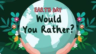 Would You Rather EARTH DAY EDITION  Earth Day Activities  Brain Break  Twinkl [upl. by Enailil]