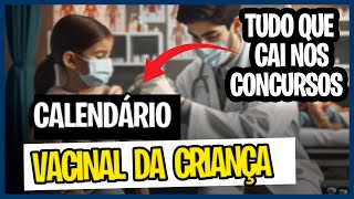 CALENDÁRIO DE VACINAÇÃO DA CRIANÇA 2024  Tudo que cai em concursos da saúde [upl. by Immac49]