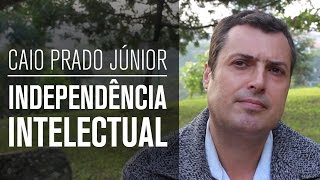 A independência intelectual de Caio Prado Júnior Luiz Bernardo Pericás [upl. by Parrish]