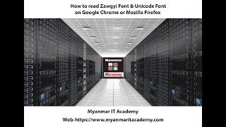 How to read Zawgyi Font amp Unicode Font on Google Chrome or Mozilla Firefox [upl. by Jueta653]