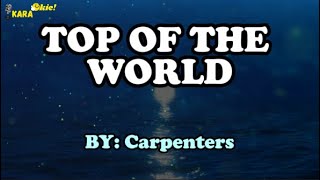 TOP OF THE WORLD BY CARPENTERS KARAOKE HD [upl. by Drofnas526]