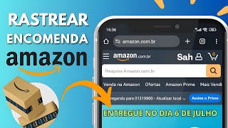 COMO RASTREAR UMA COMPRA NA AMAZON COMO RASTREAR PEDIDO NA AMAZON 2024 [upl. by Ynnaj978]