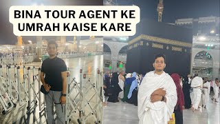 Sasta Umrah without Tour Agent  Bina Tour Agent ke Umrah Kaise Kare  Step by Step Process [upl. by Assek]