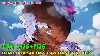 REVIEW ONE PIECE TẬP 11151116 l GARP ĐỐI ĐẦU AOKIJI I BEPO HOÁ SULONG VAR NHAU VỚI BĂNG RÂU ĐEN [upl. by Felise446]