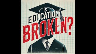 Is the Education System Broken  Trailer [upl. by Airan]