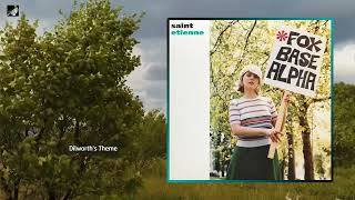 Dilworths Theme by Saint Etienne [upl. by Eimaj]