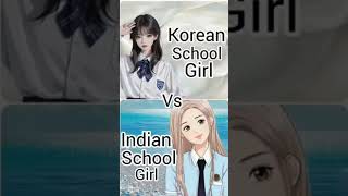 Korean School Girl vs Indian School Girl youtubeshorts [upl. by Melita165]