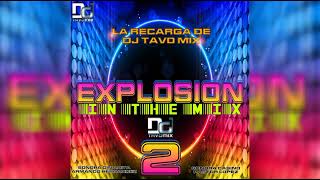 Explosion In The Mix Vol 2 By Dj Tavo Mix Chile [upl. by Ailama215]