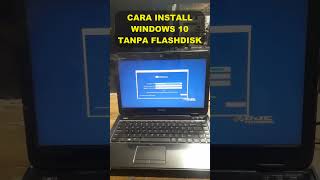 Cara Install Windows 10 Tanpa Flashdisk Tanpa Setting Bios [upl. by Nodnek444]