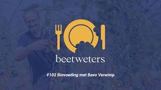 102 Biovoeding met Bavo Verwimp  Beetweters Podcast [upl. by Gaile738]