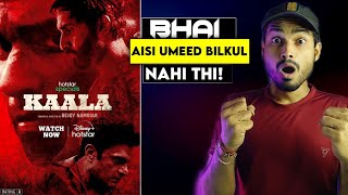 Kaala Review  MISFIRE DRAMA 🤐  Kaala Hotstar Review  Kaala Web Series Review  Kaala Trailer [upl. by Hartman897]