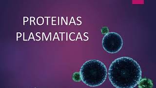 REPASO PROTEINAS PLASMATICAS [upl. by Nanete]