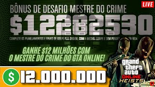 Ganhe 12 MILHÕES com o Mestre do Crime do GTA Online [upl. by Noskcaj]