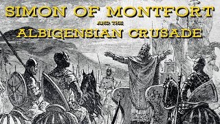 Simon of Montfort and the Albigensian Crusade [upl. by Ahtanoj796]