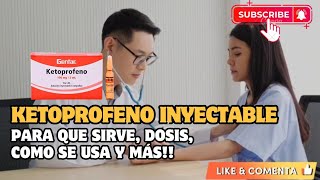 💉 KETOPROFENO INYECTABLE PARA QUE SIRVE  COMO SE APLICA FARMACOLOGÍA [upl. by Franky634]