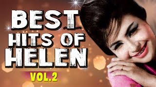 Best of Helen  Top Hit Songs of Helen  Old Bollywood Songs  Vol 2  Video Jukebox [upl. by Ignatius869]