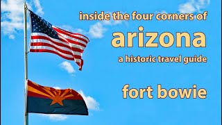 ARIZONA HISTORIC TRAVEL GUIDE  Fort Bowie [upl. by Eilahs]