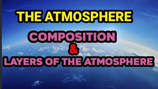 The Atmosphere Composition amp Layers of the Atmosphere Part 1 [upl. by Wengert]