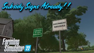 Goverment Subsidy Signs Already  FS22  Realismus Modding  PS4  Console  Farming Simulator 22 [upl. by Teddie]