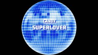 Superlover  Candy Short Mix [upl. by Ahen278]