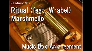 Ritual feat WrabelMarshmello Music Box [upl. by Wira]