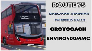 Route 75l Norwood Junction  West Croydon Croycoach Enviro400MMC [upl. by Shawna]