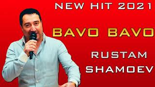 RUSTAM SHAMOEV BAVO BAVO NEW HIT 2021 [upl. by Arratal]