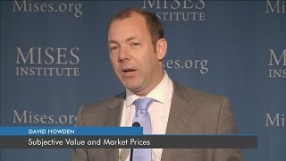 Subjective Value and Market Prices  David Howden [upl. by Kowatch]