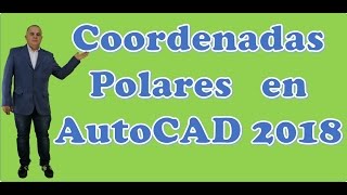 Coordenadas Polares en AutoCAD 2018 [upl. by Claiborn]