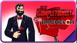 The Completionist The Bachelor Song [upl. by Occir]