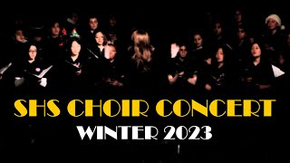 SHS Choir Concert Winter 2023 [upl. by Auqenwahs]