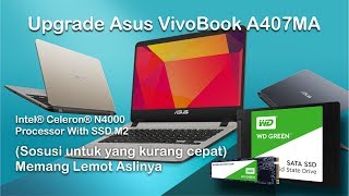 Upgrade Asus VivoBook A407MA Intel® Celeron® N4000 Processor With SSD M2 Tanpa Melepas HDD [upl. by Raimund]