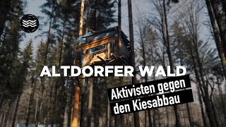 Altdorfer Wald Wie die Aktivisten gegen den Kiesabbau kämpfen [upl. by Niu]